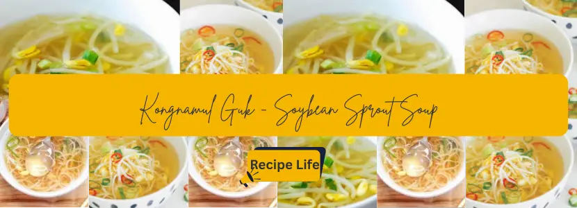 Kongnamul Guk - Soybean Sprout Soup 1 Kongnamul Guk - Soybean Sprout Soup