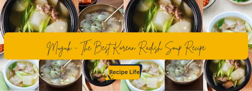Muguk - The Best Korean Radish Soup Recipe