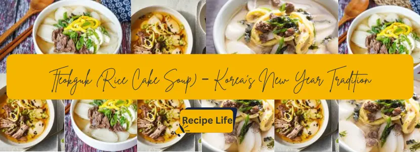 Tteokguk (Rice Cake Soup) – Korea’s New Year Tradition