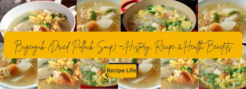 Bugeoguk (Dried Pollack Soup) – History, Recipe & Health Benefits