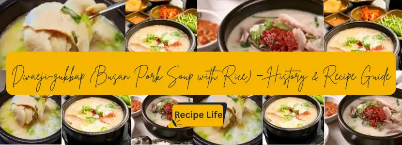 Dwaeji-gukbap (Busan Pork Soup with Rice) – History & Recipe Guide 1 Dwaeji-gukbap (Busan Pork Soup with Rice) – History & Recipe Guide