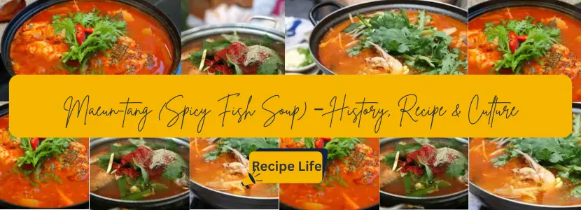 Maeun-tang (Spicy Fish Soup) – History, Recipe & Culture 1 Maeun-tang (Spicy Fish Soup) – History, Recipe & Culture