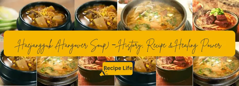 Haejangguk (Hangover Soup) – History, Recipe & Healing Power