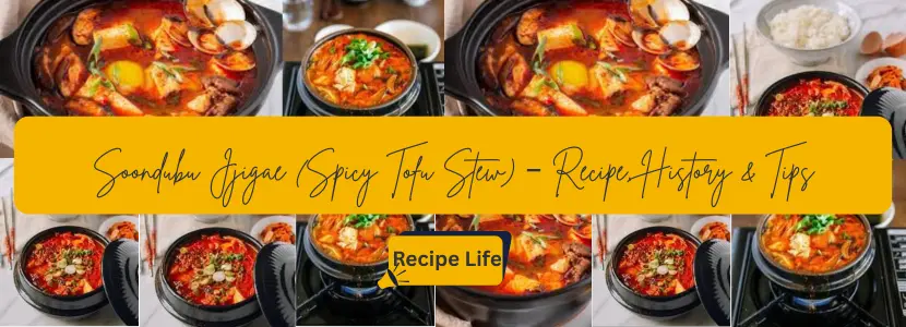 Soondubu Jjigae (Spicy Tofu Stew) – Recipe, History & Tips