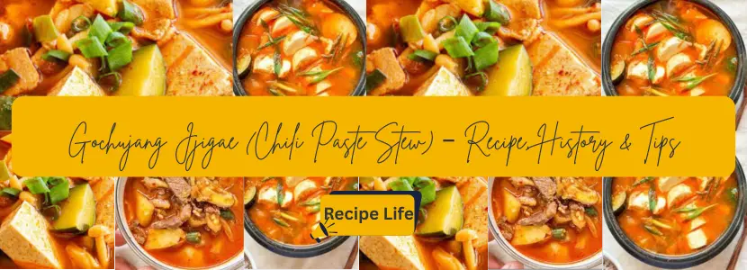 Gochujang Jjigae (Chili Paste Stew) – Recipe, History & Tips